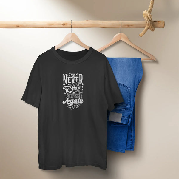 It's Never too Late